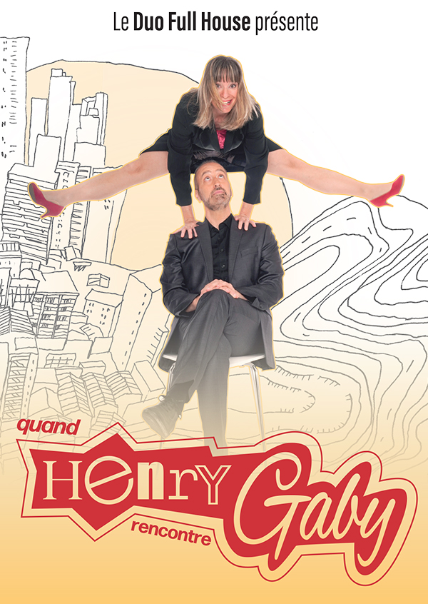 Duo Full House - Quand Henry rencontre Gaby